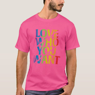 Love Who You Want Pride Lgbt Gay Lesbian T-Shirt