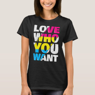 Love Who You Want Rainbow Flag Lgbtq Pansexual Hom T-Shirt