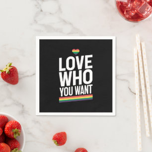 Love Who You Want Rainbow Gay Pride Flag LGBTQ Napkin
