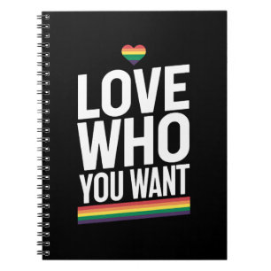 Love Who You Want Rainbow Gay Pride Flag LGBTQ Notebook
