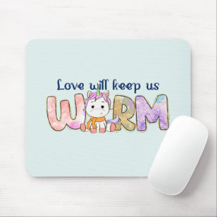 Love Will Keep Us Warm Unicorn Winter Mouse Pad