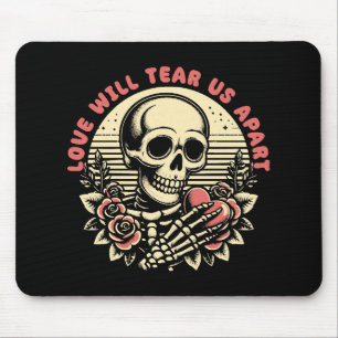 Love Will Tear Us Apart Mouse Pad