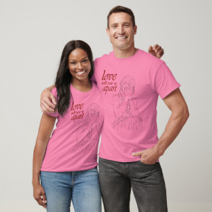 Love will tear us apart T-Shirt