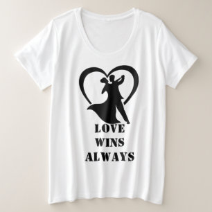 Love Wins Always Romantic Plus Size T-Shirt