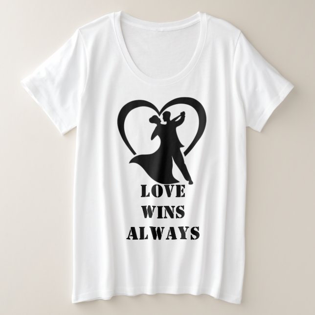  Love Wins Always Romantic Plus Size T-Shirt (Design Front)