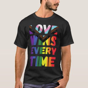 Love Wins Every Time LGBTQIA+ Rainbow Flag Gay Pri T-Shirt