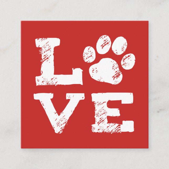 LOVE with Dog Paw Print - Pet Care - Dog Walker Square Business Card (Front)
