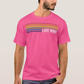 Love with rainbow  wins for gay and lesbian suppor T-Shirt