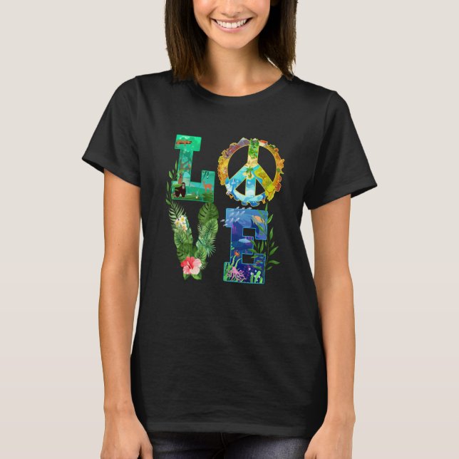 Love World Earth Day 2023 Peace Save Planet Enviro T-Shirt (Front)