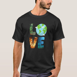 Love World Earth Day Planet Environmental Animal   T-Shirt