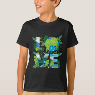 Love World - Environmental Protection Earth Day Cl T-Shirt