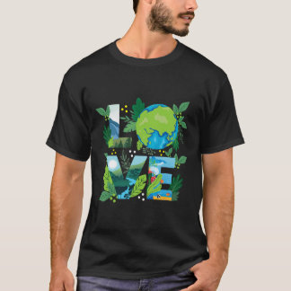 Love World - Environmental Protection Earth Day Cl T-Shirt