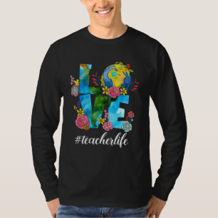 Love World Teacher Life Environment Earth Day Anni T-Shirt