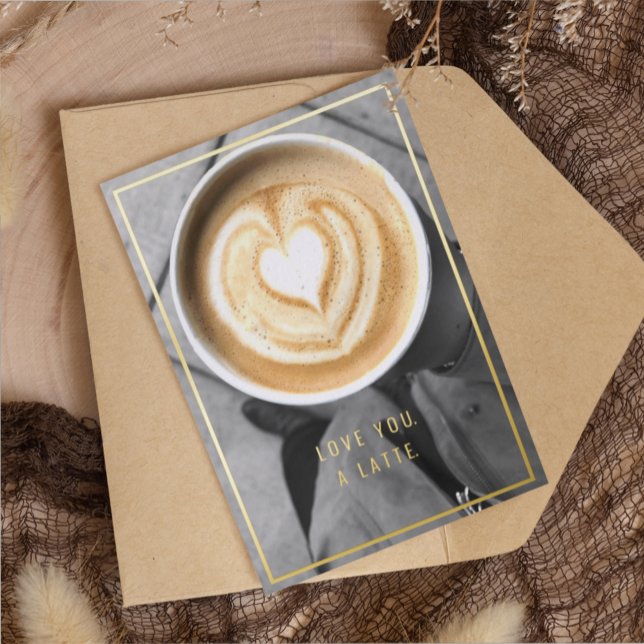 Love You A Latte Gold Real Foil Card (Creator Uploaded)