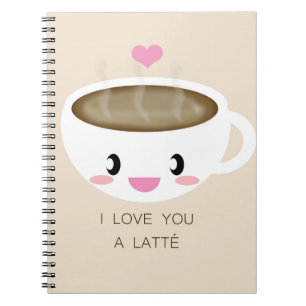 Love You a Latté Notebook