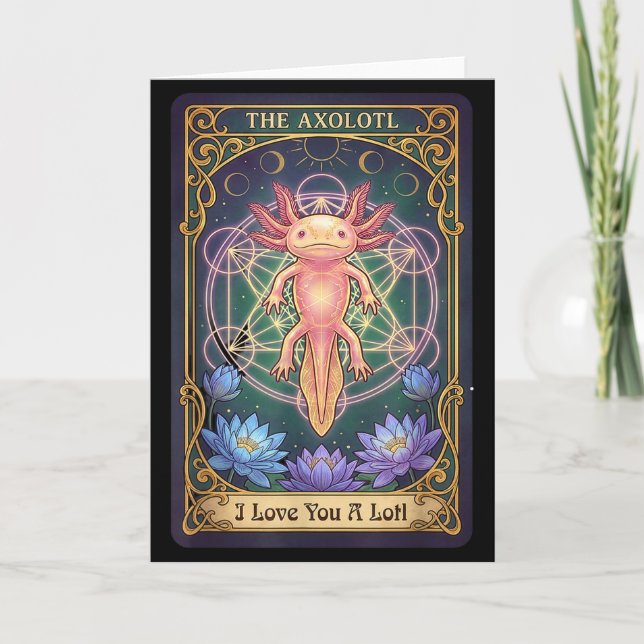Love You A Lotl Tarot Card The Axolotl Sacred Geom (Front)