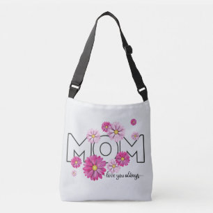 Love You Always Mum, Mothers Day  Crossbody Bag