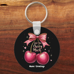 Love You Cherry Much A Sweet & Funny Valentine’s Key Ring