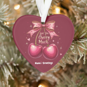 Love You Cherry Much A Sweet & Funny Valentine’s Ornament