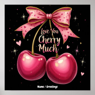 Love You Cherry Much A Sweet & Funny Valentine’s Poster
