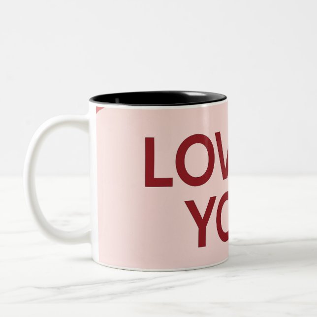 LOVE YOU" Coffee Mug (Left)