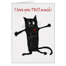 Love you, crazy cat, humour.