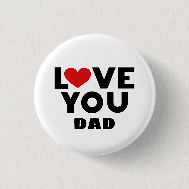 Love You Dad 3 Cm Round Badge (Front)