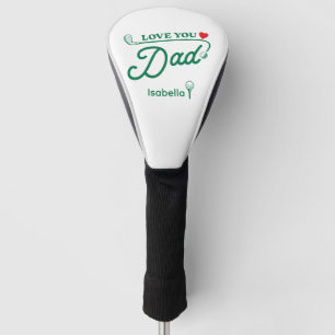 Love You Dad Green Typography Father's Day Golf Head Cover