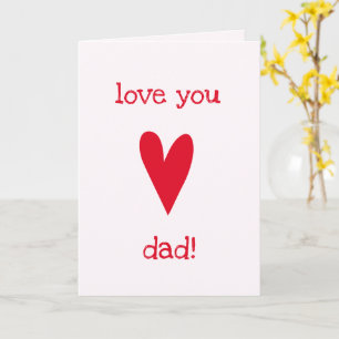 Love you dad!   Red Heart Father's Birthday Card