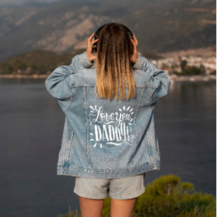 Love you DADDY! Denim Jacket