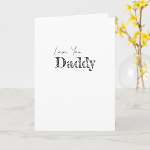 Love You Daddy HAPPY FATHERS DAY Modern Card