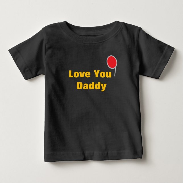 Love You Daddy T-Shirt (Front)