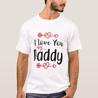 Love You Daddy T-Shirt