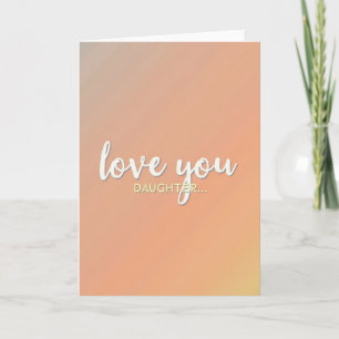 Love You Daughter Special Card
