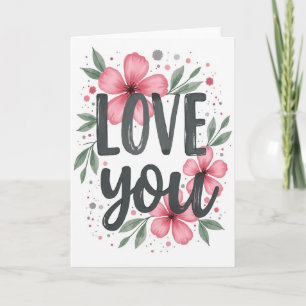 Love You Floral Art Card