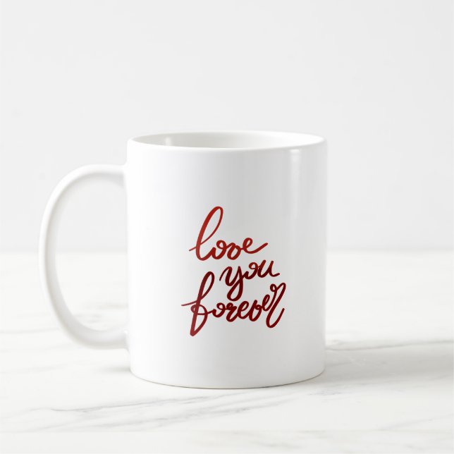 love you forever coffee mug (Left)