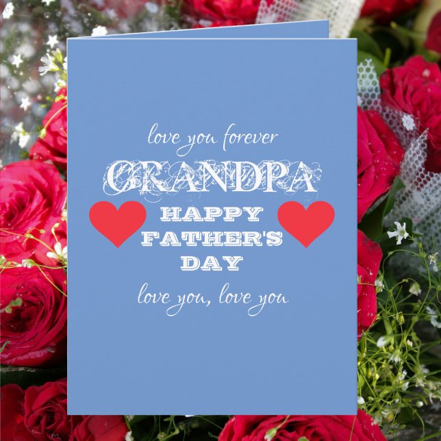 Love You Forever Grandpa Happy Fathers Day BIG   Card (Love you forever GRANDPA. Happy Fathers Day. Sentimental and heartfelt, Fancy White on Cool Blue.)