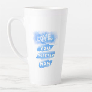 Love You Forever Mom Cloud Blue Happy Mother's Day Latte Mug