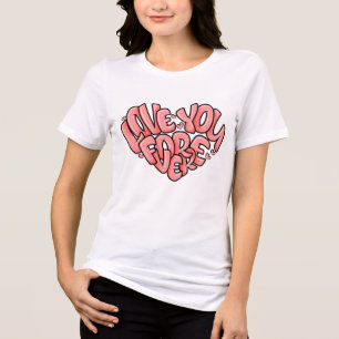 Love You Forever T-Shirt Cute Romantic Typograph Tri-Blend Shirt