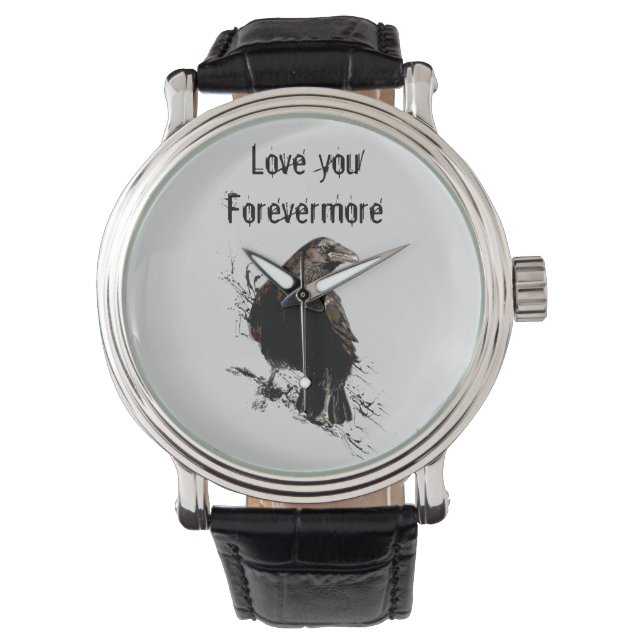 Love you Forevermore Fun Raven Quote Watch (Front)