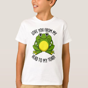 Love You From My Head To My Toad Funny Animal Pun  T-Shirt