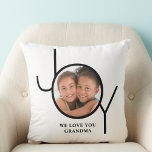Love You Grandma Personalised Photo Cushion<br><div class="desc">This stylish Photo Pillow is decorated with the word JOY and says "We Love You Grandma."
Easily customisable with your photo making this a perfect keepsake gift for Grandma.</div>