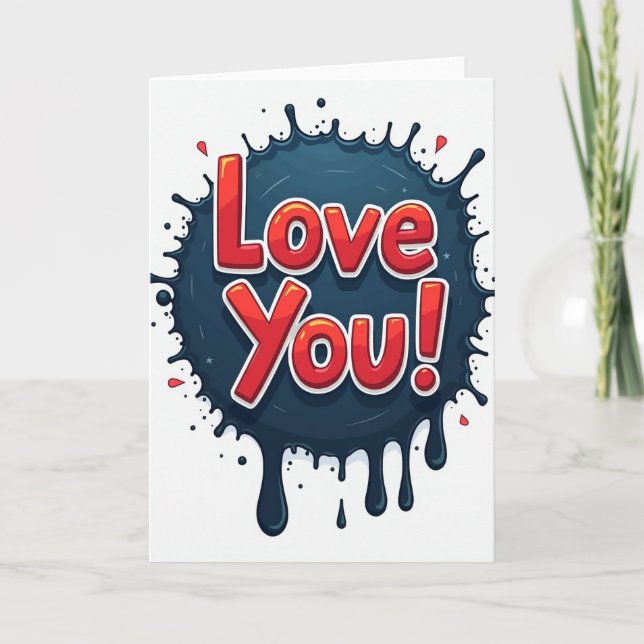 Love You Ink Splatter Card (Front)