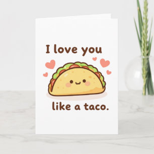 Love you like a taco card
