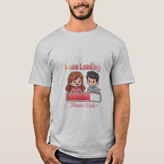👉 Love You Loading T-Shirt – Cute Romantic Graphi (Front)