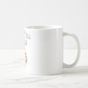 Love you lots like jelly tots mug