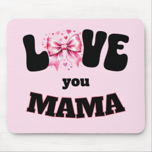 Love You Mama Coquette Mouse Pad