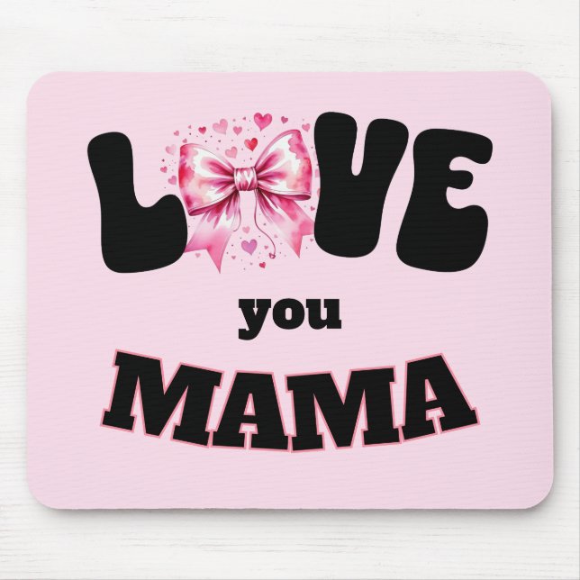 Love You Mama Coquette  Mouse Pad (Front)