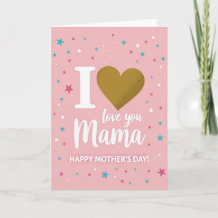Love You Mama Mothers Day Card