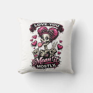 Love You Mean It Mostly Skeleton Girl Cushion